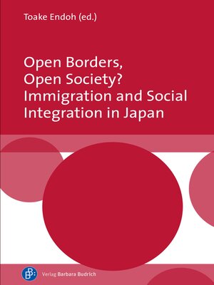 cover image of Open Borders, Open Society? Immigration and Social Integration in Japan